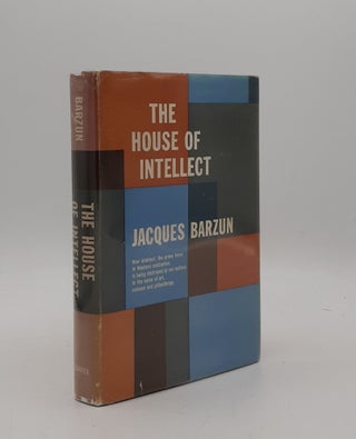 Item #176861 THE HOUSE OF INTELLECT. BARZUN Jacques