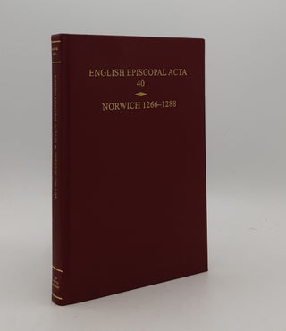 Item #176875 ENGLISH EPISCOPAL ACTA 40 Norwich 1266-1288. HARPER-BILL Christopher