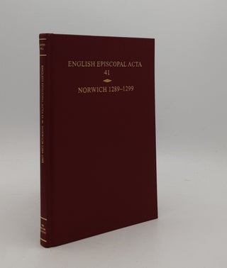 Item #176876 ENGLISH EPISCOPAL ACTA 41 Norwich 1289-1299. HARPER-BILL Christopher