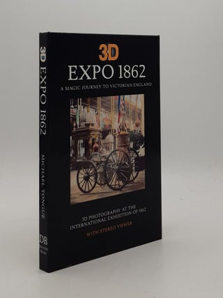Item #176903 3D EXPO 1862 A Magic Journey to Victorian England 3D Photography at the...