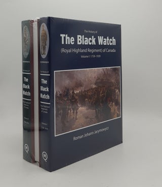 Item #176910 THE HISTORY OF THE BLACK WATCH (ROYAL HIGHLAND REGIMENT) OF CANADA Volume 1...