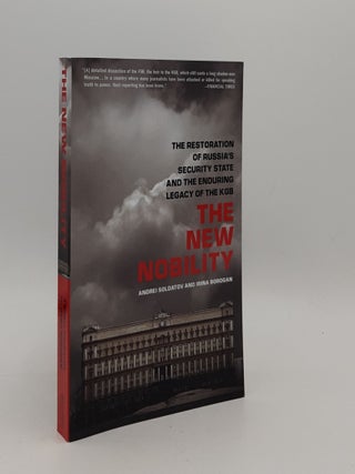 Item #177014 THE NEW NOBILITY The Restoration of Russia's Security State and the Enduring Legacy...