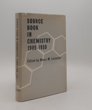 Item #177062 SOURCE BOOK IN CHEMISTRY 1900-1950. LEICESTER Henry M