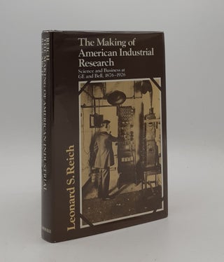 Item #177064 THE MAKING OF AMERICAN INDUSTRIAL RESEARCH Science and Business at GE and Bell...