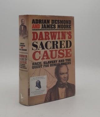 Item #177070 DARWIN'S SACRED CAUSE Race Slavery and the Quest for Human Origins. MOORE James...