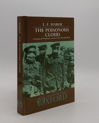 Item #177078 THE POISONOUS CLOUD Chemical Warfare in the First World War. HABER L. F