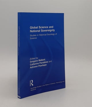 Item #177081 GLOBAL SCIENCE AND NATIONAL SOVEREIGNTY Studies in Historical Sociology of Science....