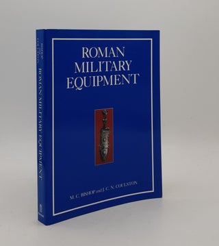Item #177133 ROMAN MILITARY EQUIPMENT From the Punic Wars to the Fall of Rome. COULSTON J. C. N....
