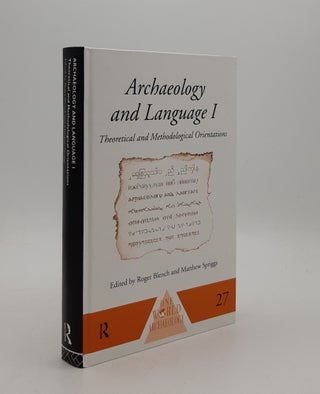Item #177146 ARCHAEOLOGY AND LANGUAGE I Theoretical and Methodological Orientations. SPRIGGS...
