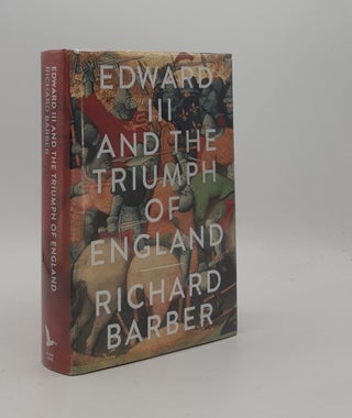 Item #177162 EDWARD III AND THE TRIUMPH OF ENGLAND The Battle of Crécy and the Company of the...