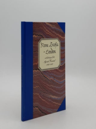 Item #177190 NOVA SCOTIA IN LONDON A History of Its Agents General 1762-1988. ELLIOTT Shirley B