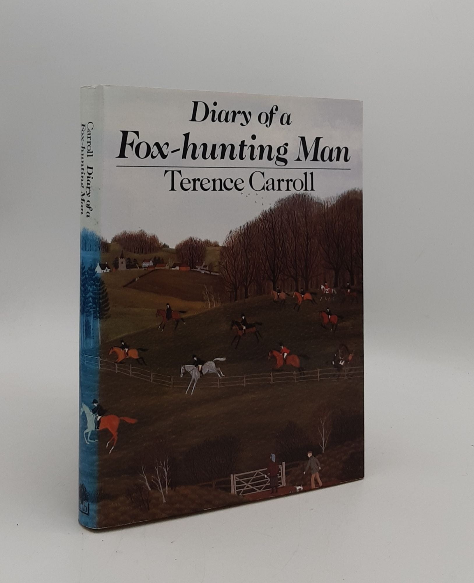 CARROLL Terence - Diary of a Fox-Hunting Man