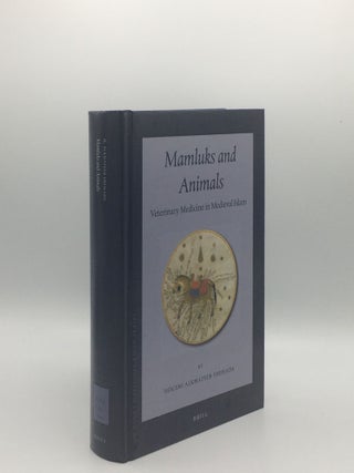 Item #177288 MAMLUKS AND ANIMALS Veterinary Medicine in Medieval Islam [Sir Henry Wellcome Asian...