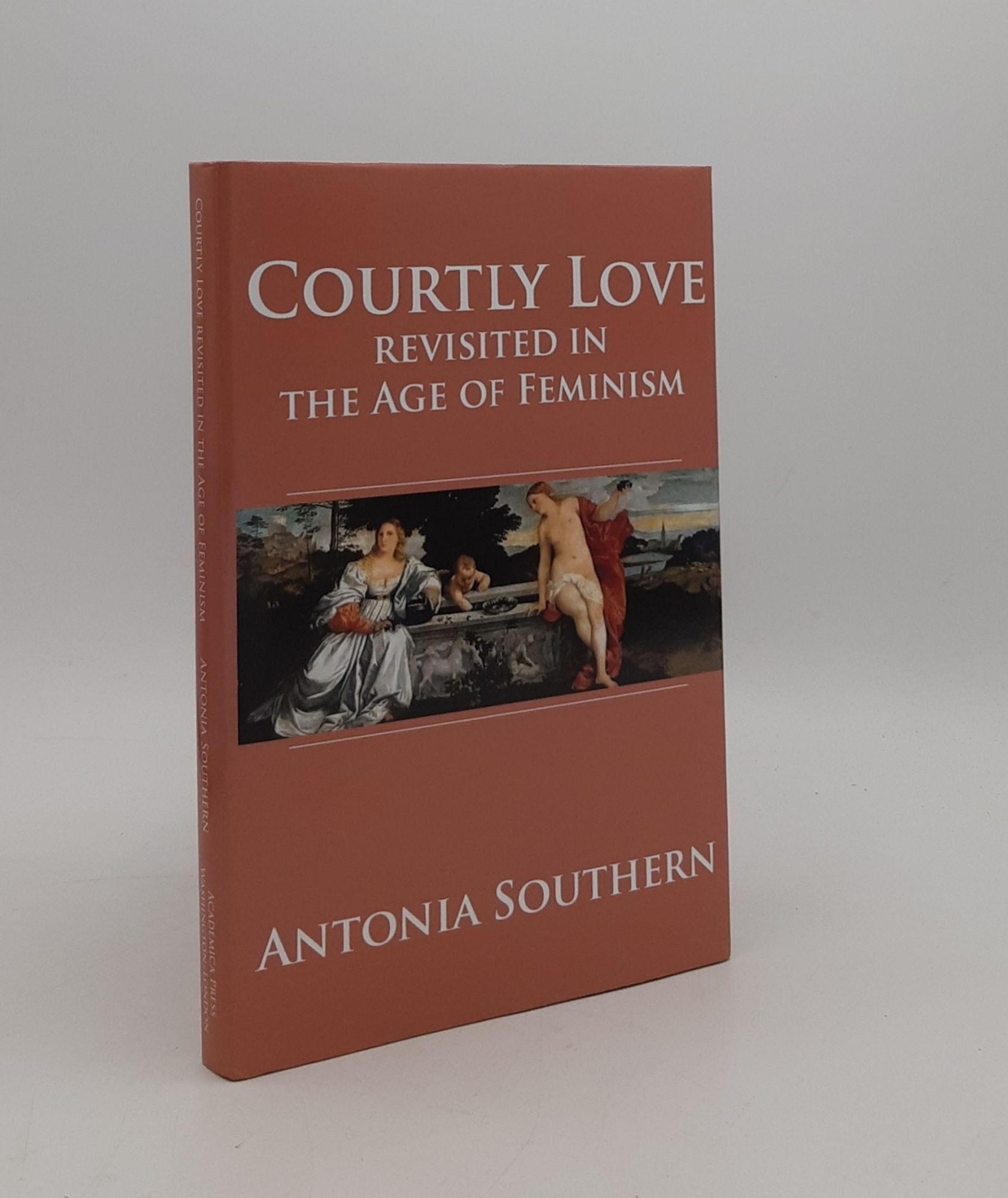 SOUTHERN Antonia - Courtly Love Revisited in the Age of Feminism