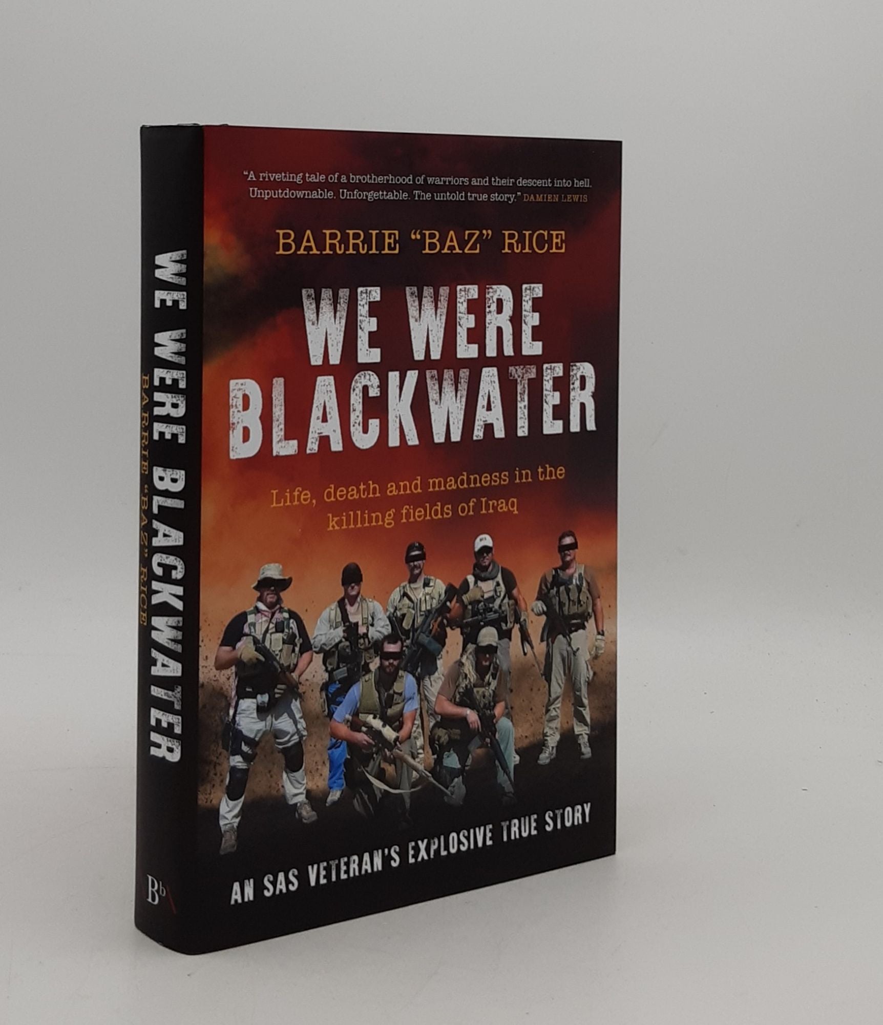 RICE Barrie Baz - We Were Blackwater Life Death and Madness in the Killing Fields of Iraq