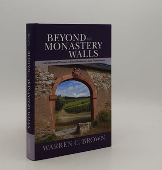 Item #177490 BEYOND THE MONASTERY WALLS Lay Men and Women in Early Medieval Legal Formularies....