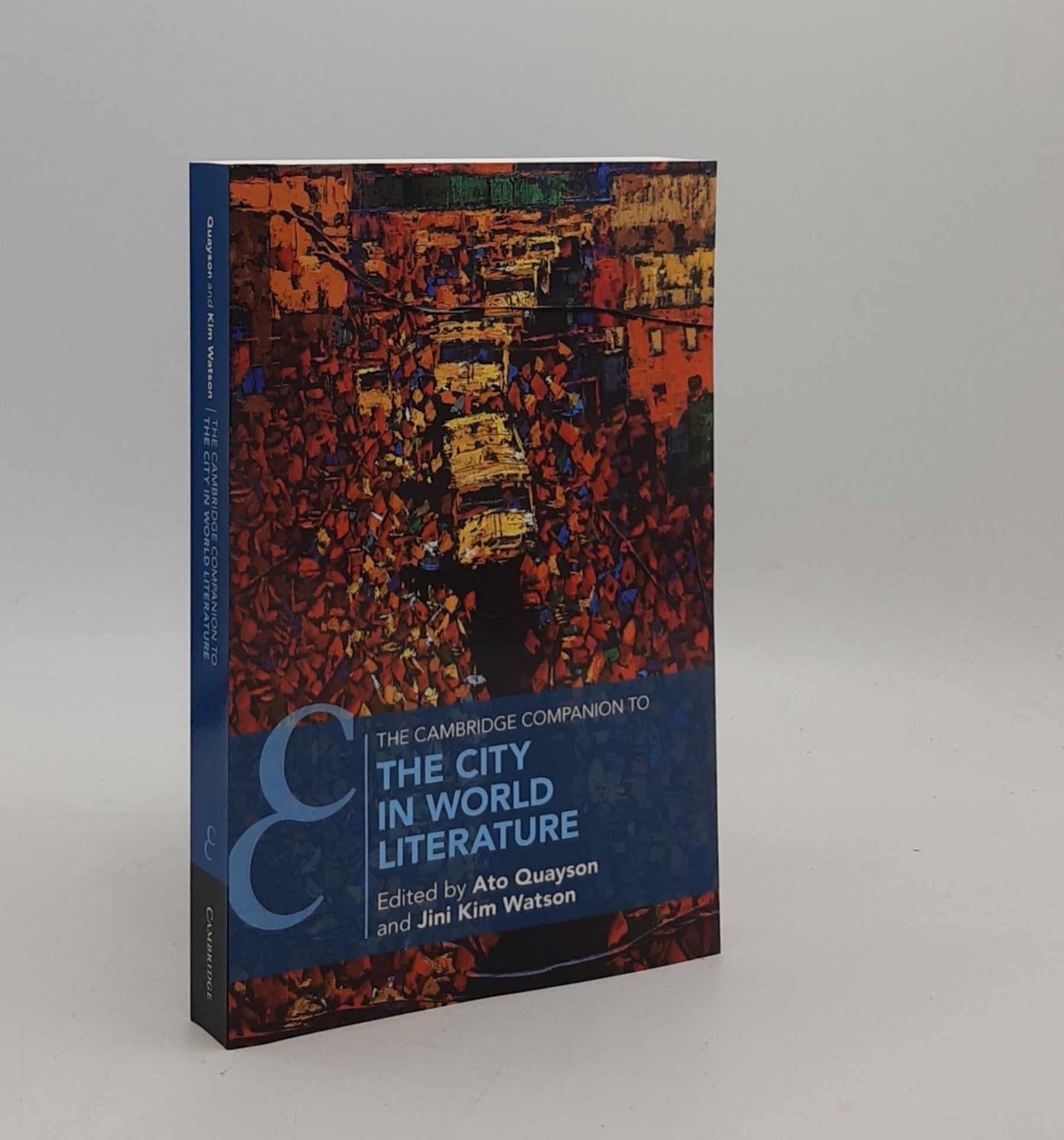 QUAYSON Ato, WATSON Jini Kim - The Cambridge Companion to the City in World Literature (Cambridge Companions to Literature)