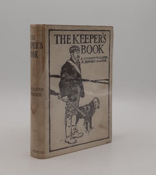 Item #177553 THE KEEPER'S BOOK A Guide to the Duties of a Gamekeeper. MACKIE Peter Jeffrey WALKER...