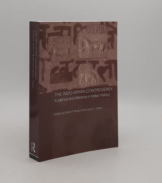 Item #177562 THE INDO-ARYAN CONTROVERSY Evidence and Inference in Indian History. PATTON Laurie...