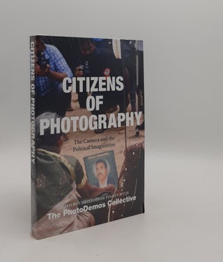 Item #177614 CITIZENS OF PHOTOGRAPHY The Camera and the Political Imagination. PINNEY Christopher