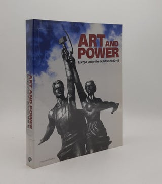 Item #177626 ART AND POWER Europe Under the Dictators 1930-45. ADES Dawn