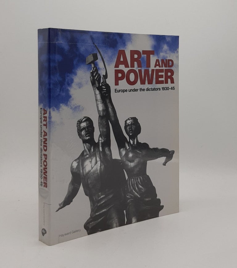 Item #177626 ART AND POWER Europe Under the Dictators 1930-45. ADES Dawn.