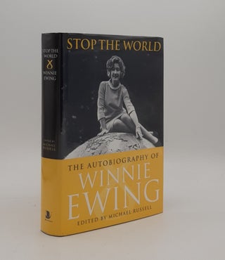 Item #177643 STOP THE WORLD The Autobiography of Winnie Ewing. RUSSELL Michael EWING Winnie