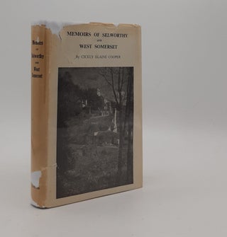 Item #177668 MEMOIRS OF SELWORTHY AND WEST SOMERSET. COOPER Cicely Elaine