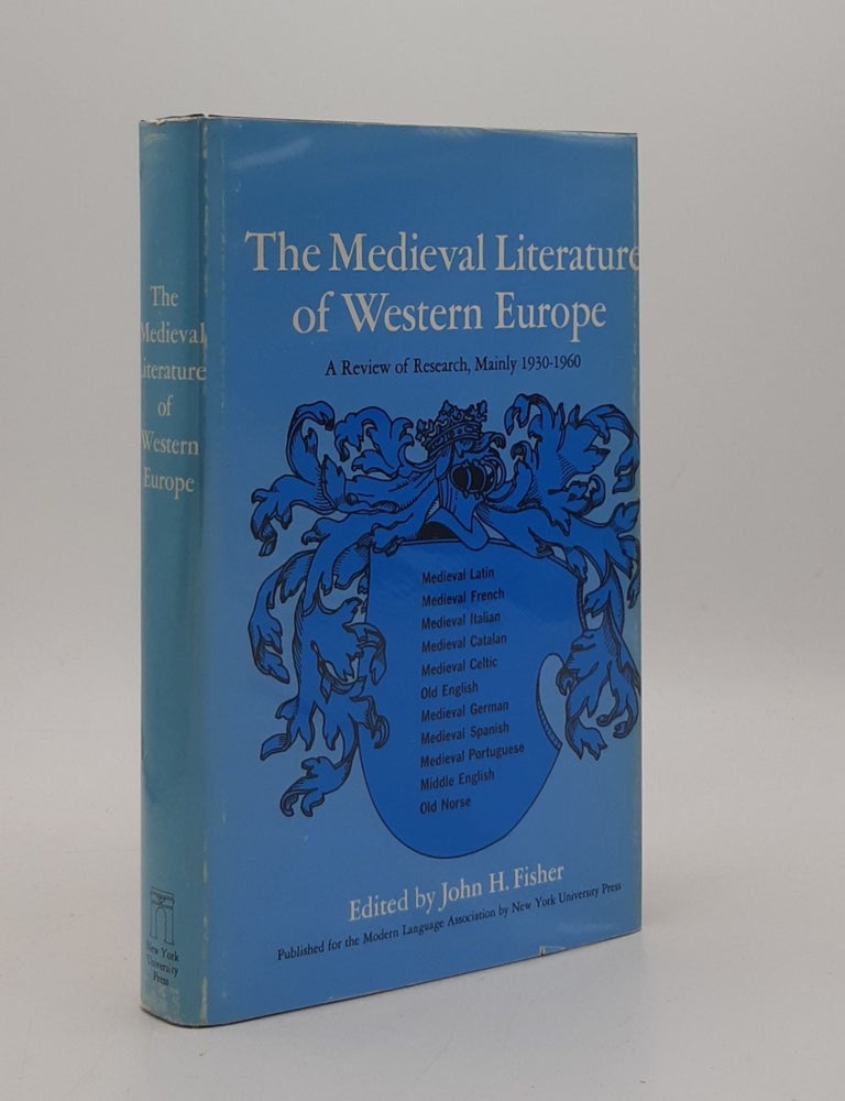 Item #177690 THE MEDIEVAL LITERATURE OF WESTERN EUROPE A Review of Research Mainly 1930-1960. FISHER John H.