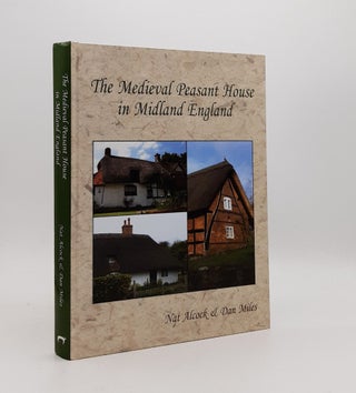 Item #177774 THE MEDIEVAL PEASANT HOUSE IN MIDLAND ENGLAND. MILES Dan ALCOCK Nat