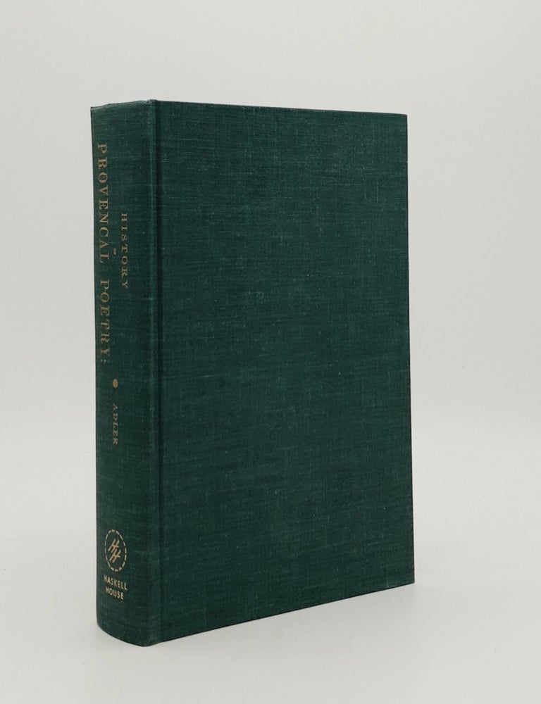 Item #177934 HISTORY OF PROVENCAL POETRY With Occasional Notes and References to the Authorities Cited or Alluded to in the Volume Specimens of Verses in the Original and an Introduction on the Literature of the History of Provencal Poetry. ADLER G. J FAURIEL C. C.
