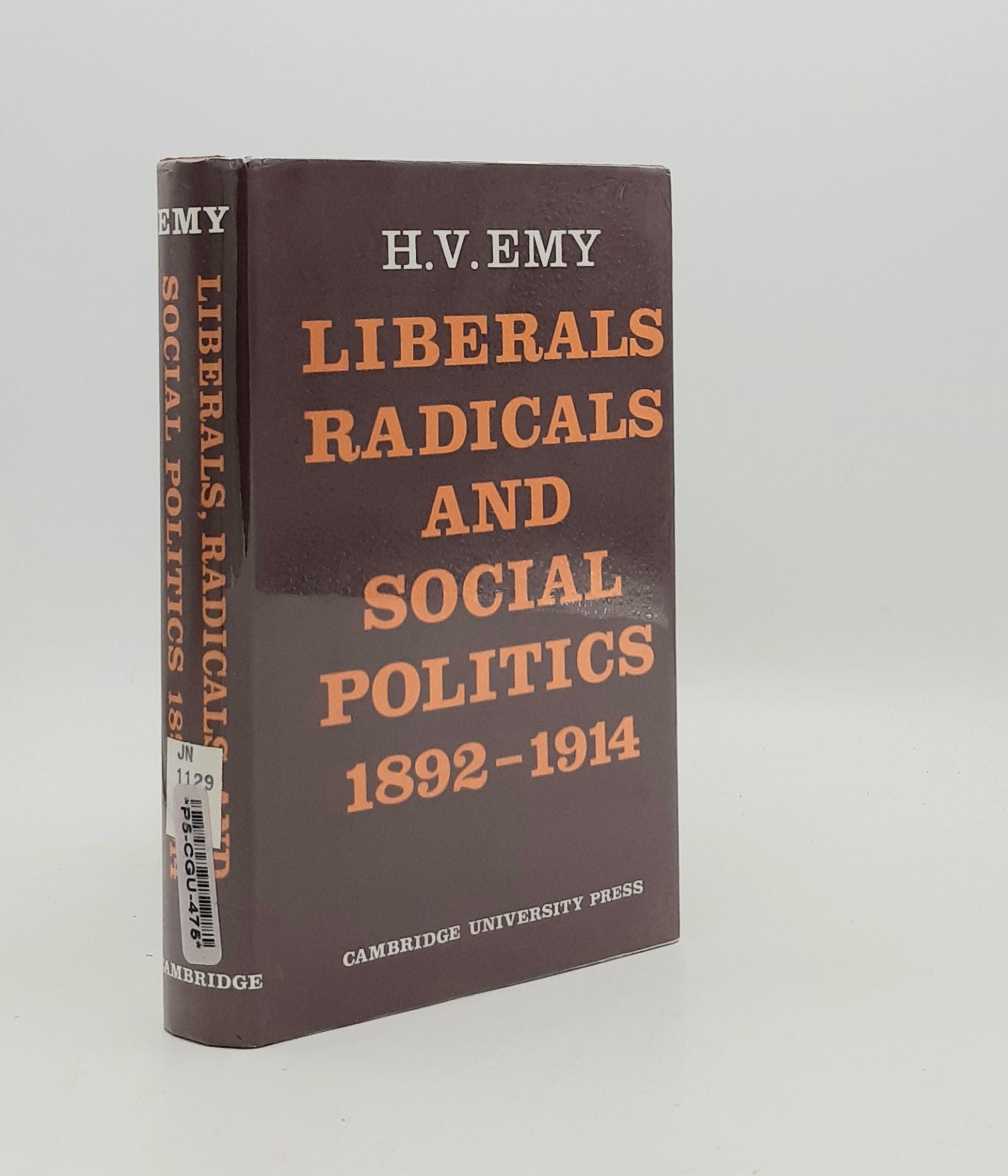 EMY H.V. - Liberals Radicals and Social Politics 1892-1914
