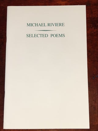 Item #178064 SELECTED POEMS. RIVIERE Michael