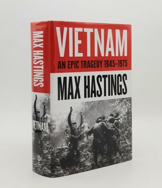 Item #178180 VIETNAM An Epic History of a Divisive War 1945-1975. HASTINGS Max