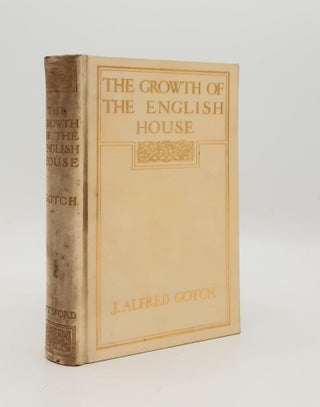 Item #178189 THE GROWTH OF THE ENGLISH HOUSE A Short History of Its Architectural Development...