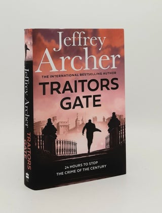 Item #178223 TRAITORS GATE. ARCHER Jeffrey