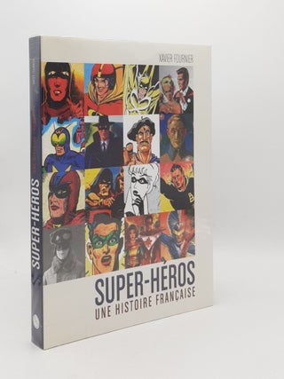 Item #178239 SUPER-HEROS Une Histoire Francaise. FOURNIER Xavier