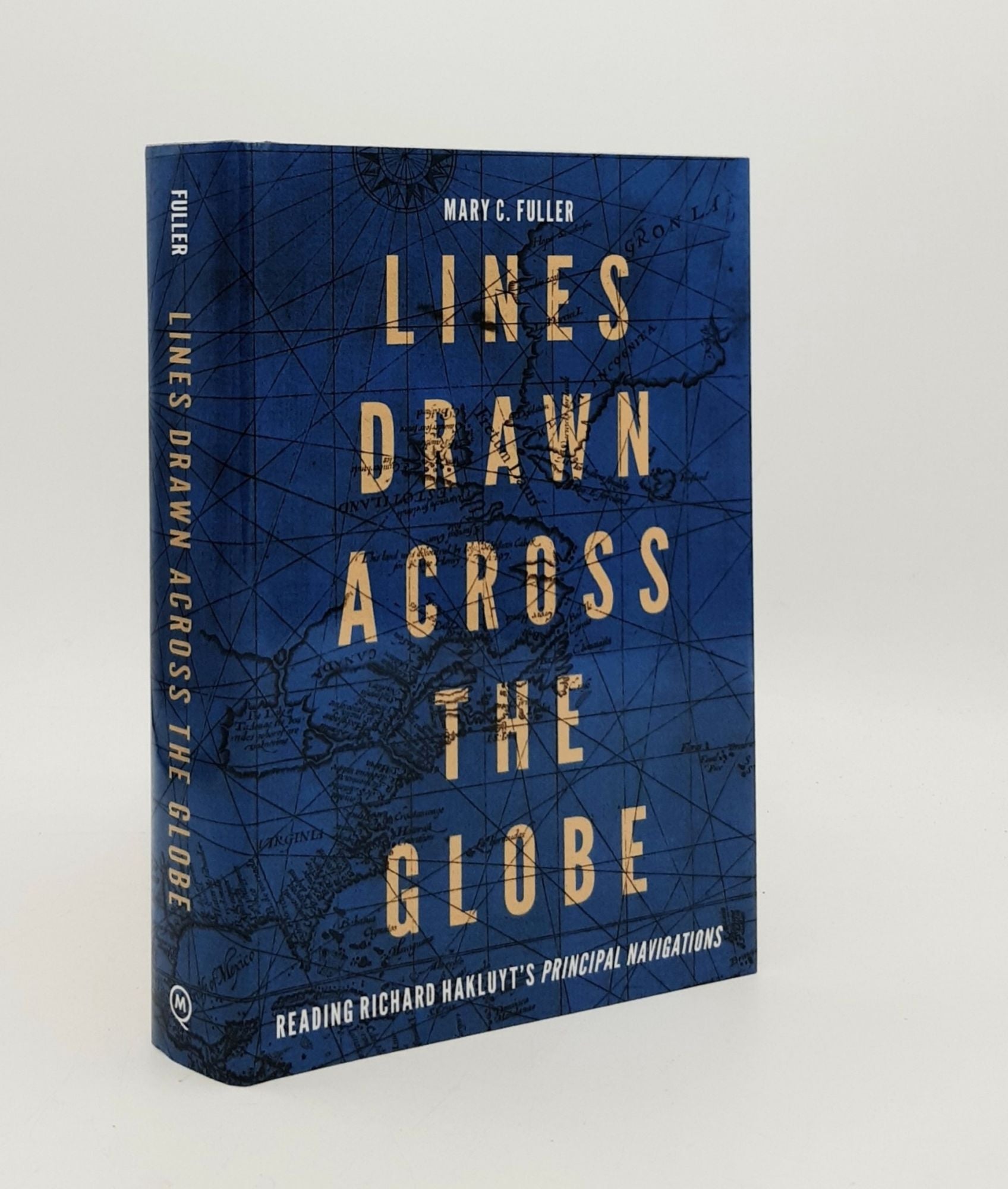 FULLER Mary C. - Lines Drawn Across the Globe Reading Richard Hakluyts Principal Navigations