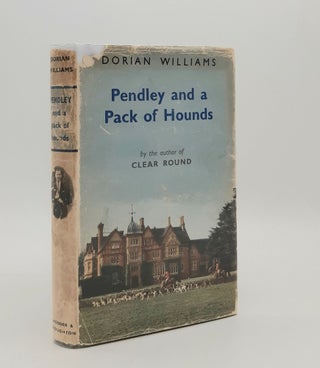Item #178261 PENDLEY And A Pack of Hounds. WILLIAMS Dorian