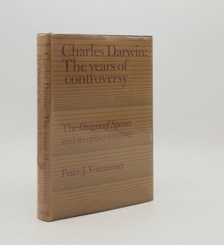 Item #178285 CHARLES DARWIN The Years of Controversy The Origin of Species and Its Critics...