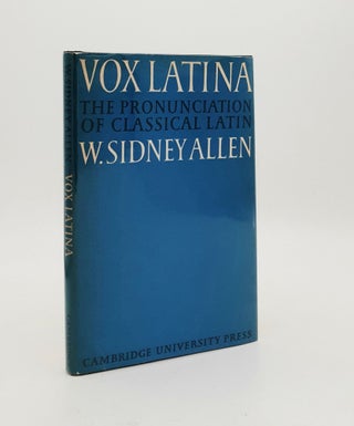 Item #178395 VOX LATINA A Guide to the Pronunciation of Classical Latin. ALLEN W. Sidney