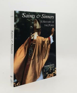 Item #178400 SAINTS AND SINNERS A History of the Popes. DUFFY Eamon