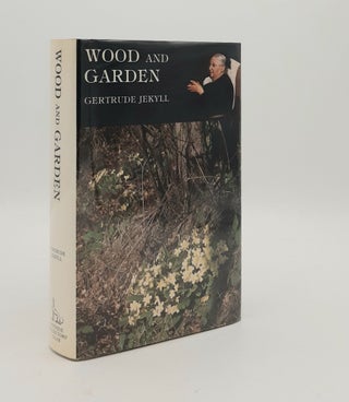 Item #178485 WOOD AND GARDEN Notes and Thoughts Practical and Critical of a Working Amateur....