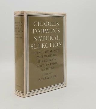 Item #178506 CHARLES DARWIN'S NATURAL SELECTION Being the Second Part of His Big Species Book...