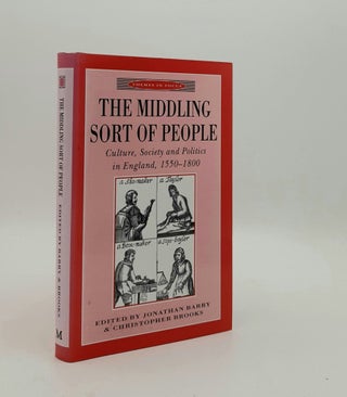 Item #178559 THE MIDDLING SORT OF PEOPLE Culture Society and Politics in England 1550-1800....