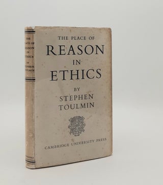 Item #178562 AN EXAMINATION OF THE PLACE OF REASON IN ETHICS. TOULMIN Stephen Edelston