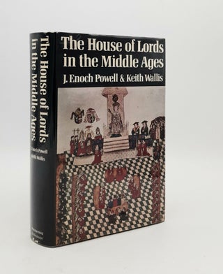 Item #178583 THE HOUSE OF LORDS IN THE MIDDLE AGES A History of the English House of Lords to...