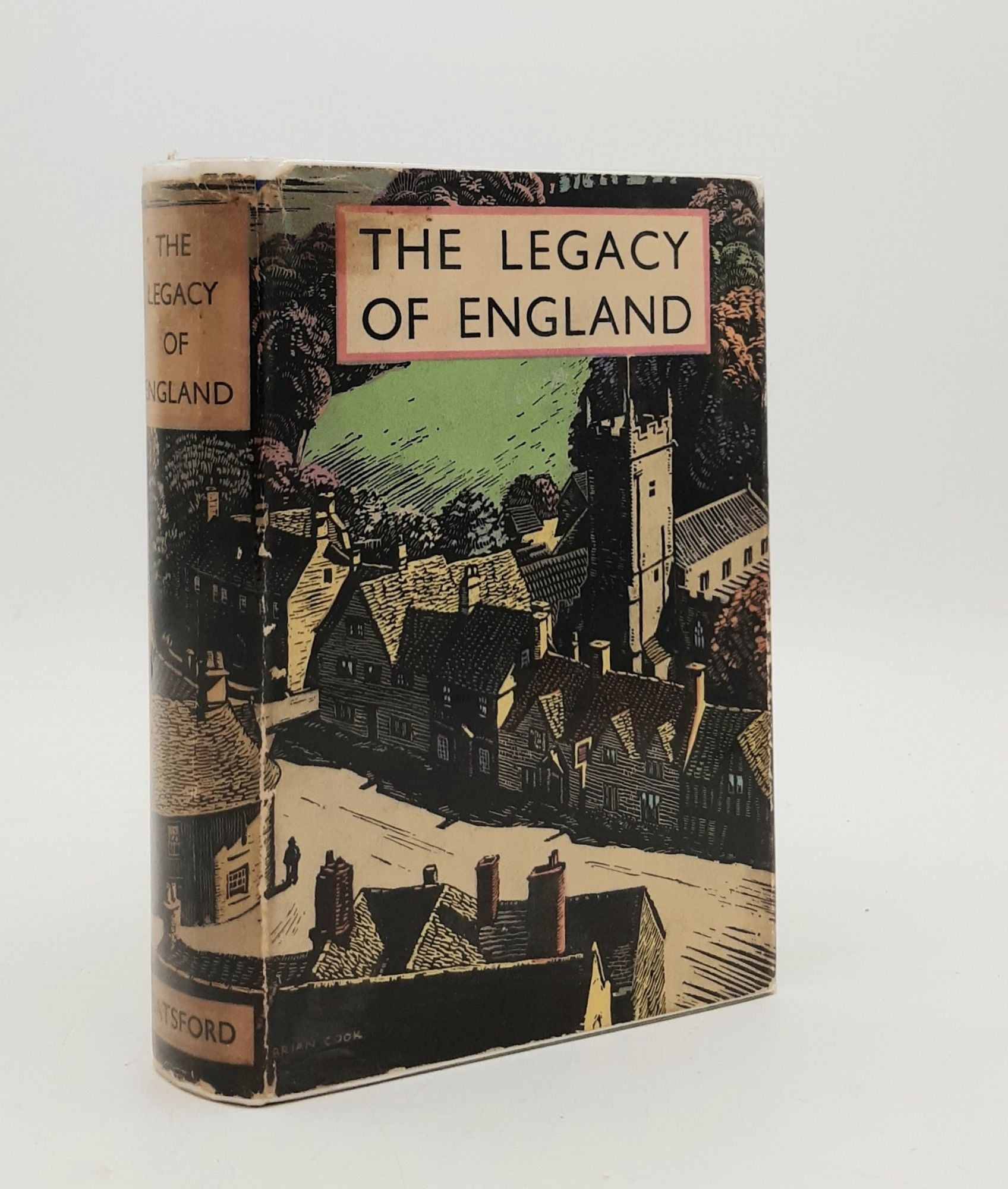 BELL Adrian, BIRMINGHAM George A., BLUNDEN Edmund, et al. - The Legacy of England an Illustrated Survey of the Works of Man in the English Country