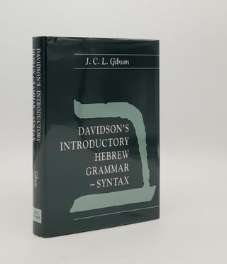 Item #178720 DAVIDSON'S INTRODUCTORY HEBREW GRAMMAR SYNTAX. GIBSON J. C. L
