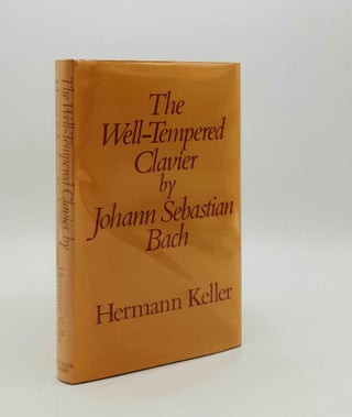 Item #178771 THE WELL-TEMPERED CLAVIER BY JOHANN SEBASTIAN BACH. GERDINE Leigh KELLER Hermann